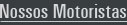 Nossos Motoristas
